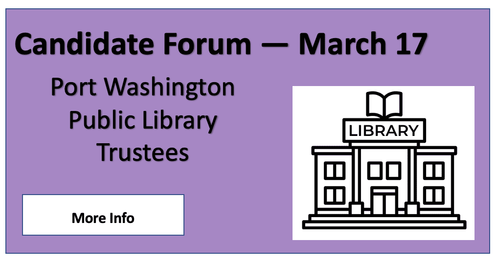 Candidate Forum poster for Port Washington Public Library Trustees on March 17, featuring an illustration of a library building.